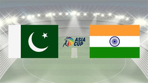 india vs pakistan asia cup 2023 live match